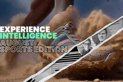 Experience Intelligence August &#8211; Sports Edition &#8217;25