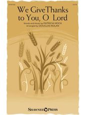 We Give Thanks To You, O Lord (arr. Douglas Nolan)