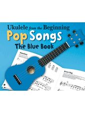 Ukulele from the Beginning - Pop Songs