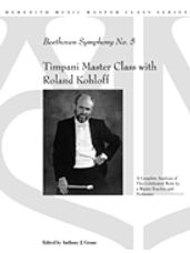 Timpani Master Class with Roland Kohloff: Beethoven Symphony No. 5