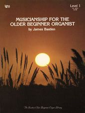 Musicianship For The Older Beginner Organist, 1