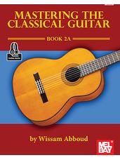 Mastering the Classical Guitar Level 2A - Book/Online