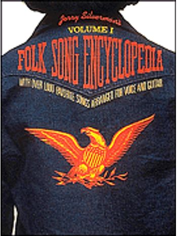 Jerry Silverman's Folk Song  Encyclopedia Vol.1