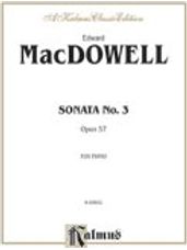 MacDowell: Sonata No. 3, Op. 57