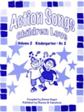 Action Songs Children Love Vol 2