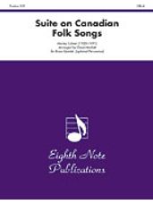 Suite on Canadian Folk Songs (Opt. Percussion)]