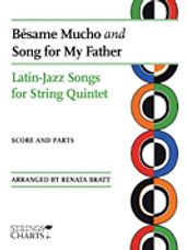 Song For My Father & Besame Mucho: Latin Jazz Songs For String Quintet (looseleaf Book)