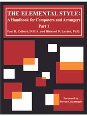 Elemental Style, The: A Handbook for Composers and Arrangers Part 1